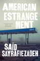 Book cover of: American Estrangement. By: Saïd Sayrafiezadeh