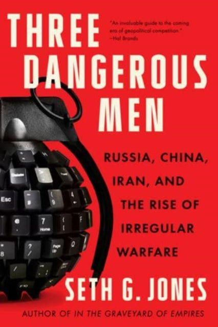 Book cover of: Three Dangerous Men. By: Seth G. Jones