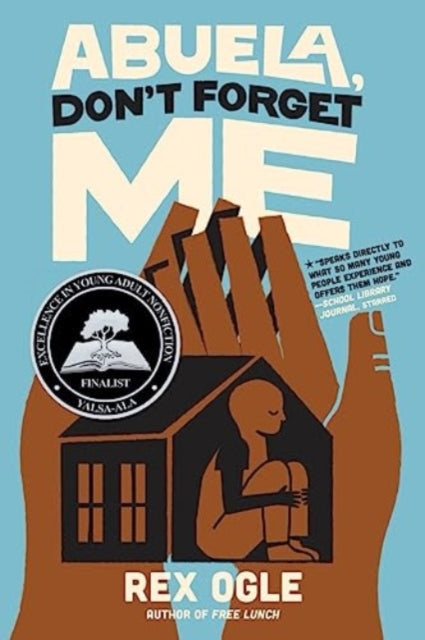Book cover of: Abuela, Don't Forget Me. By: Rex Ogle