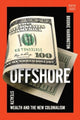 Offshore, Stealth Wealth and the New Colonialism 9781324064947 Brooke Harrington