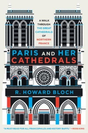 Paris and Her Cathedrals