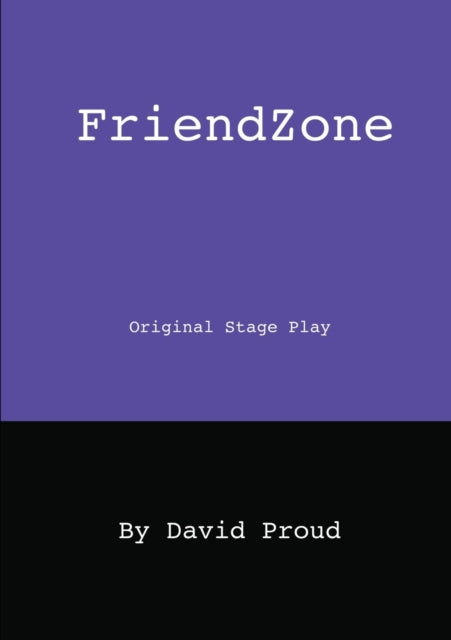 Book cover of: Friendzone. By: David Proud