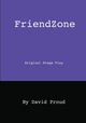 Book cover of: Friendzone. By: David Proud