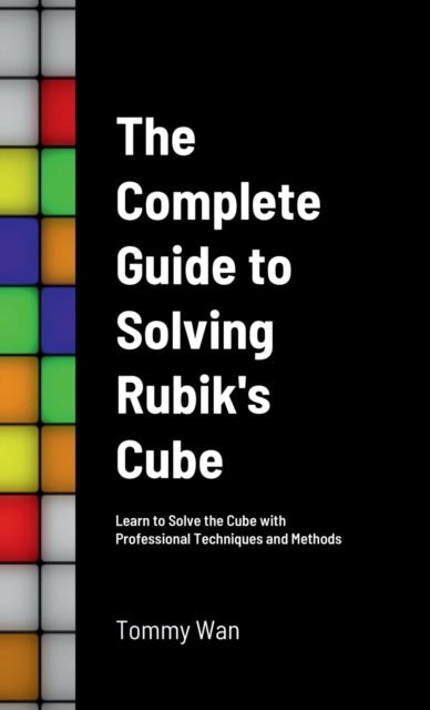 Book cover of: Rubiks Cube Guide. By: Tommy Wan