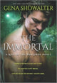 Book cover of: Immortal. By: Gena Showalter