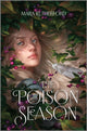 Book cover of: Poison Season. By: Mara Rutherford