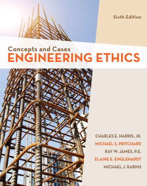 Book cover of: Engineering Ethics. By: Harris, Charles E., Jr.