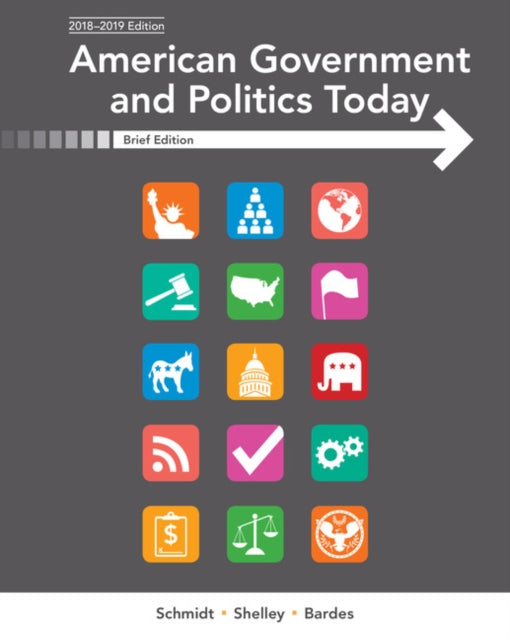 Book cover of: American Government and Politics Today, Brief. By: Steffen W. Schmidt