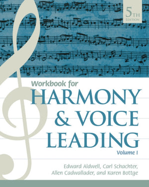 Student Workbook, Volume I for Aldwell/Schachter/Cadwallader's Harmony and Voice Leading, 5th