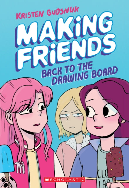 Book cover of: Making Friends: Back to the Drawing Board