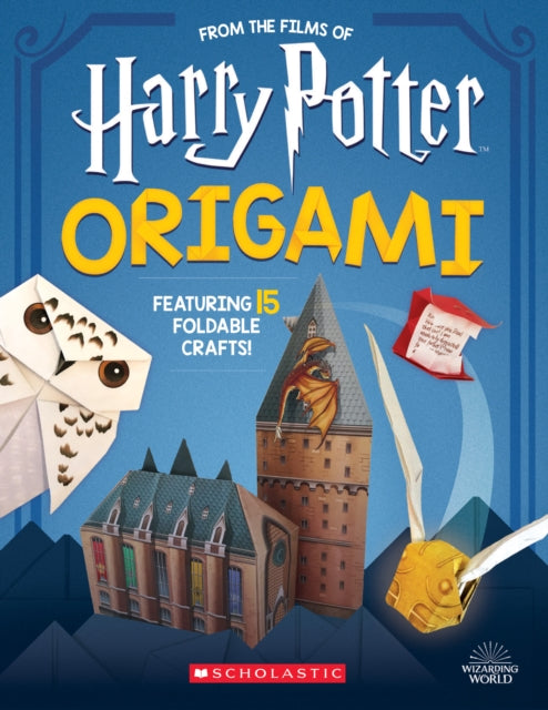 Book cover of: Origami: 15 Paper-Folding Projects Straight from the Wizarding World! (Harry Potter). By: Scholastic Staff