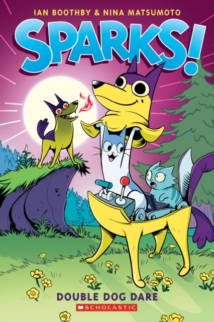 Book cover of: Double Dog Dare: A Graphic Novel (Sparks! #2). By: Ian Boothby
