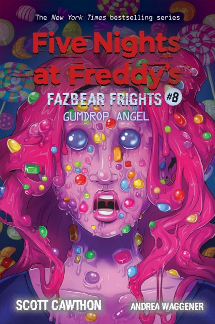 Book cover of: Gumdrop Angel (Five Nights at Freddy's: Fazbear Frights #8). By: Scott Cawthon