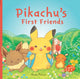 Book cover of: Monpoke Picture Book: Pikachu's First Friends. By: Rikako Matsuo