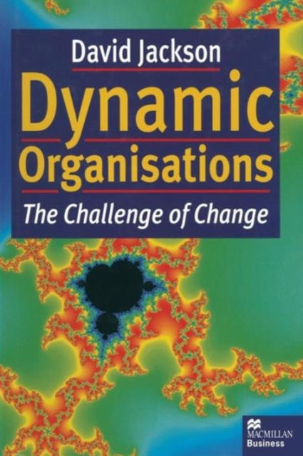Book cover of: Dynamic Organisations. By: David Jackson