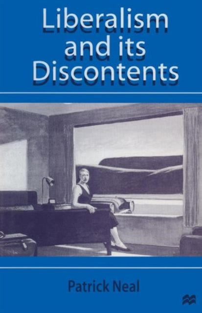 Book cover of: Liberalism and Its Discontents. By: Patrick Neal
