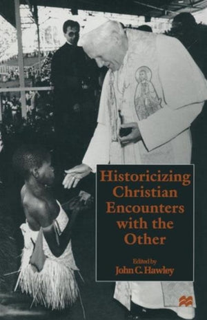 Historicizing Christian Encounters with the Other