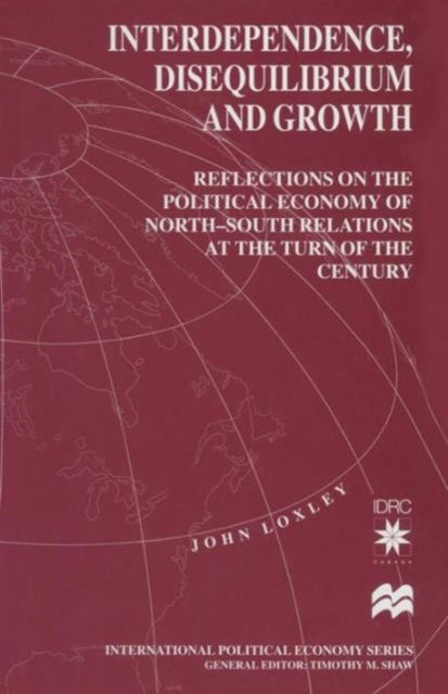 Book cover of: Interdependence, Disequilibrium and Growth. By: John Loxley