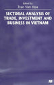 Book cover of: Sectoral Analysis of Trade, Investment and Business in Vietnam. By: Tran Van Hoa