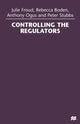 Book cover of: Controlling the Regulators. By: Julie Froud
