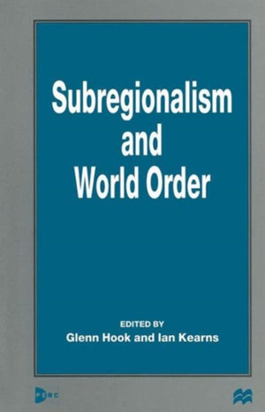 Subregionalism and World Order