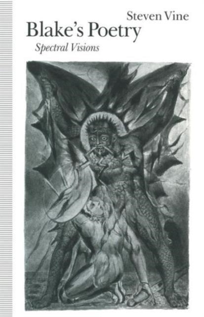 Book cover of: Blake’s Poetry: Spectral Visions. By: Steven Vine