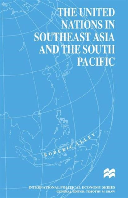 Book cover of: United Nations in Southeast Asia and the South Pacific. By: Roderic Alley