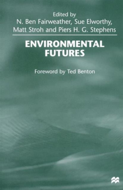 Book cover of: Environmental Futures. By: Ben Fairweather