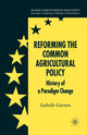 Book cover of: Reforming the Common Agricultural Policy. By: I. Garzon