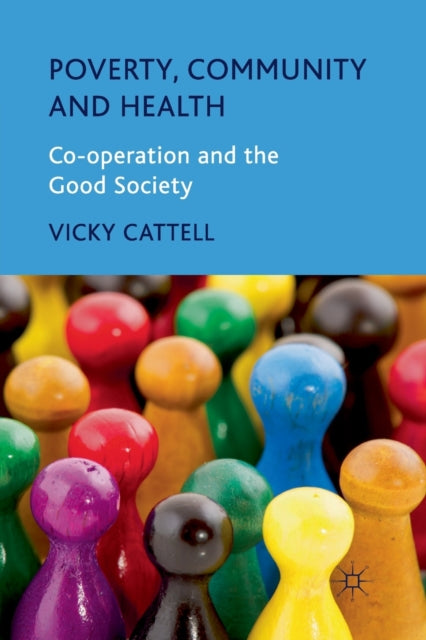 Book cover of: Poverty, Community and Health. By: V. Cattell