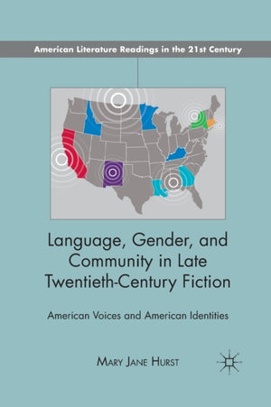 Language, Gender, and Community in Late Twentieth-Century Fiction
