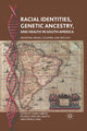 Book cover of: Racial Identities, Genetic Ancestry, and Health in South America. By: Sahra Gibbon