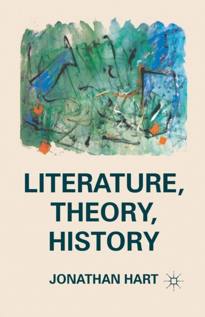 Book cover of: Literature, Theory, History. By: J. Hart