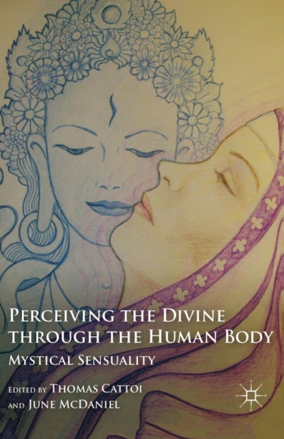 Book cover of: Perceiving the Divine through the Human Body. By: Thomas Cattoi