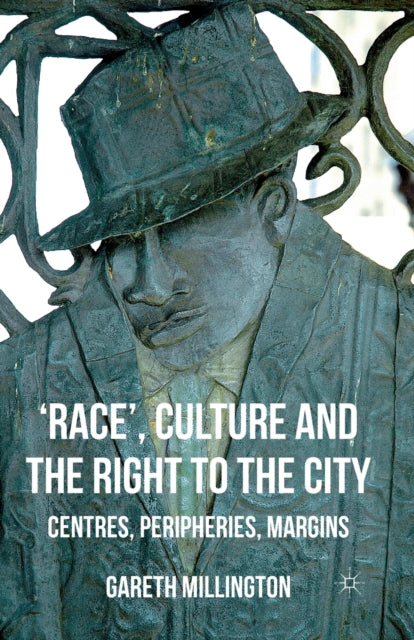 Book cover of: 'Race', Culture and the Right to the City. By: Gareth Millington