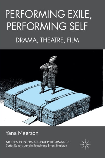 Book cover of: Performing Exile, Performing Self. By: Y. Meerzon