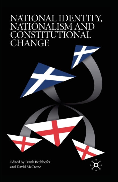 Book cover of: National Identity, Nationalism and Constitutional Change. By: F. Bechhofer