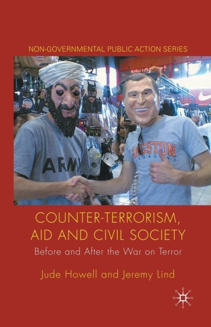 Book cover of: Counter-Terrorism, Aid and Civil Society. By: J. Howell