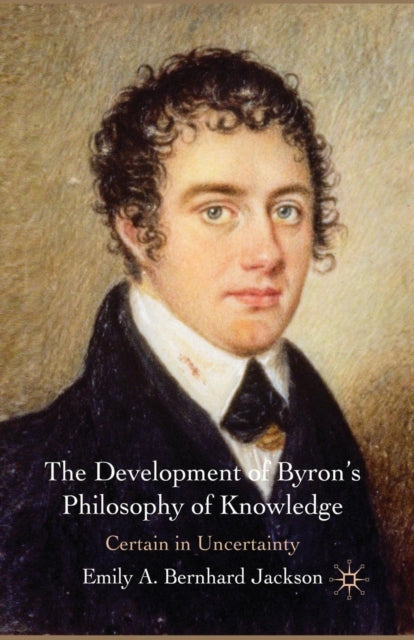 Book cover of: Development of Byron's Philosophy of Knowledge. By: Emily A. Bernhard Jackson