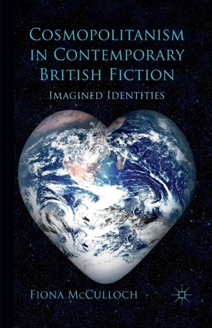 Book cover of: Cosmopolitanism in Contemporary British Fiction. By: F. McCulloch