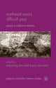 Book cover of: Northeast Asia’s Difficult Past. By: Mikyoung Kim