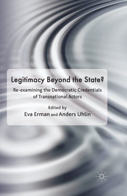 Book cover of: Legitimacy Beyond the State?. By: E. Erman