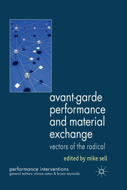 Book cover of: Avant-Garde Performance and Material Exchange. By: M. Sell