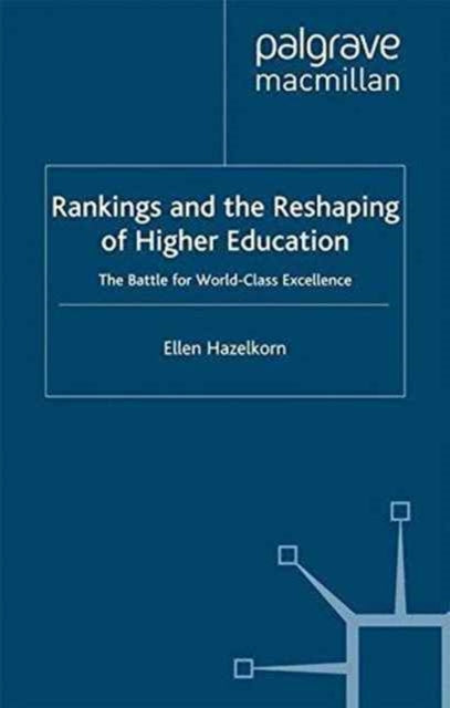 Book cover of: Rankings and the Reshaping of Higher Education. By: E. Hazelkorn