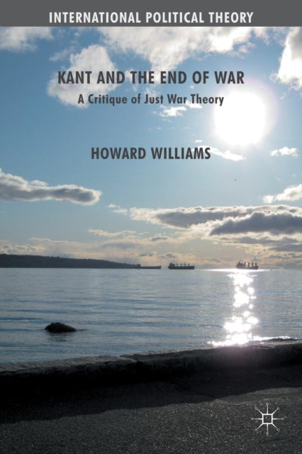 Book cover of: Kant and the End of War. By: H. Williams