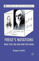 Book cover of: Frege’s Notations. By: Gregory Landini
