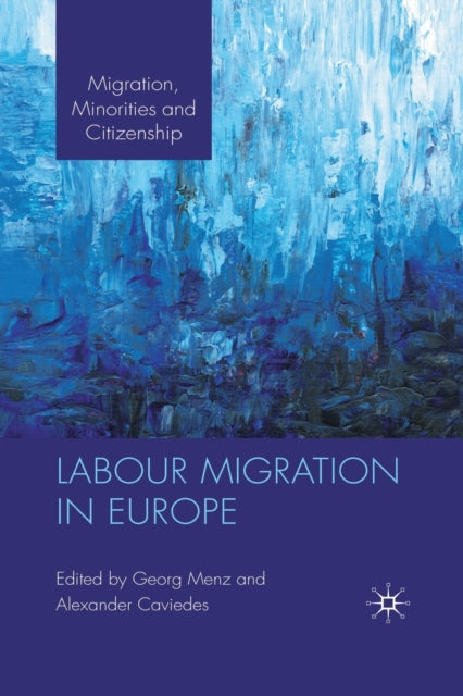 Book cover of: Labour Migration in Europe. By: G. Menz