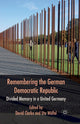 Book cover of: Remembering the German Democratic Republic. By: Clarke, D.