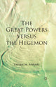 Book cover of: Great Powers versus the Hegemon. By: E. Ahrari