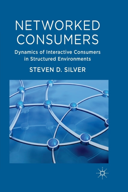 Book cover of: Networked Consumers. By: S. Silver